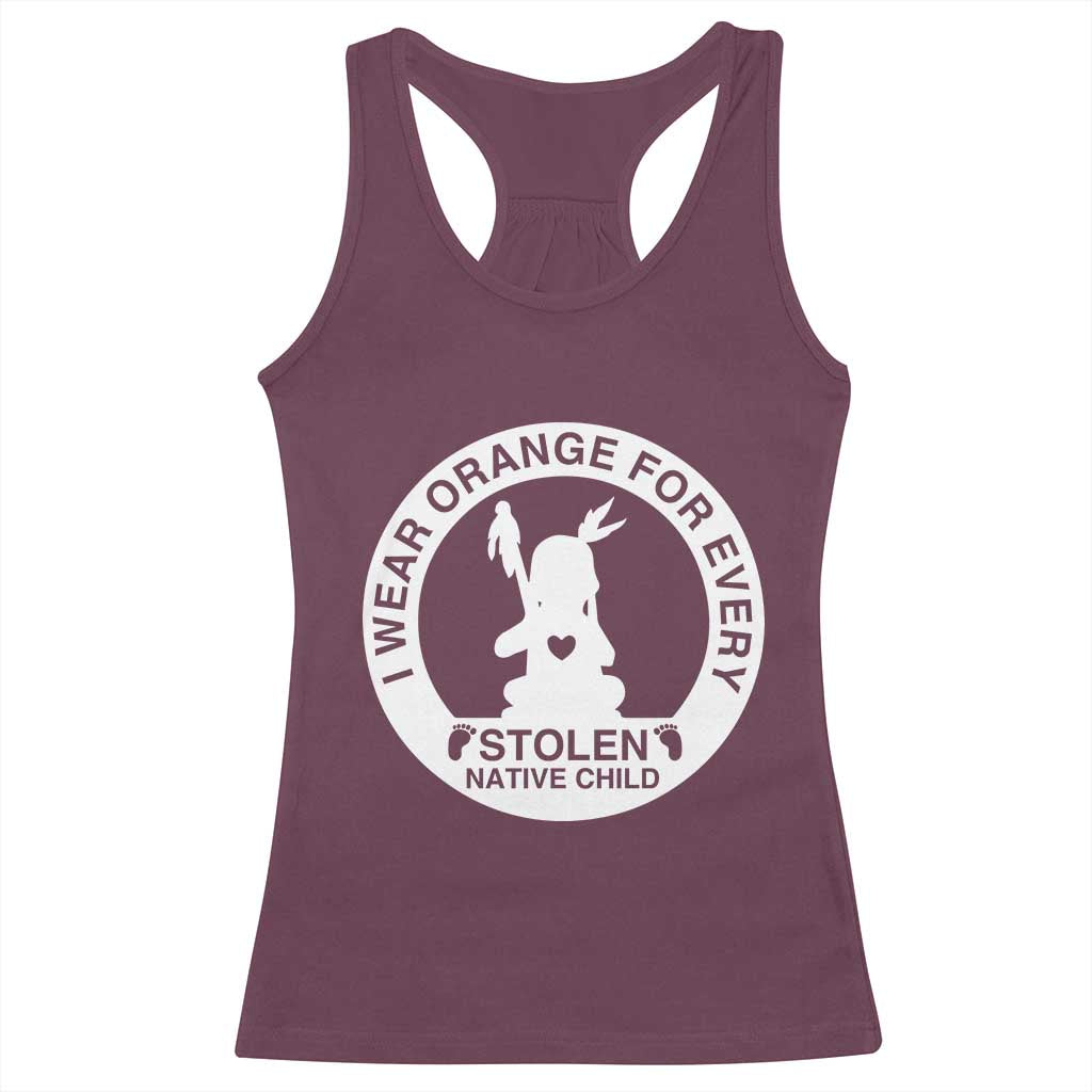 I Wear Orange For Every Stolen American Native Child Racerback Tank Top Bring Our Children Home Orange Day TS10 Maroon Print Your Wear