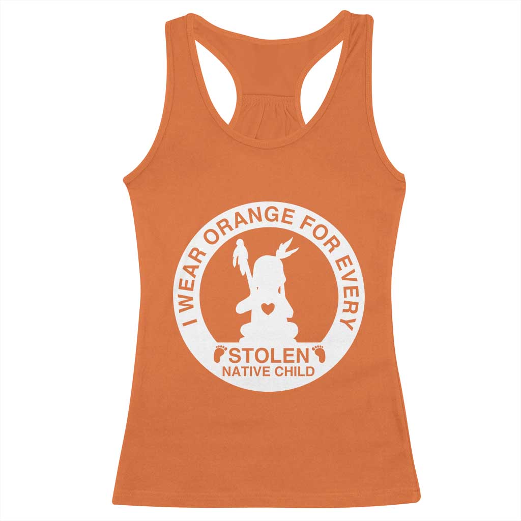 I Wear Orange For Every Stolen American Native Child Racerback Tank Top Bring Our Children Home Orange Day TS10 Orange Print Your Wear