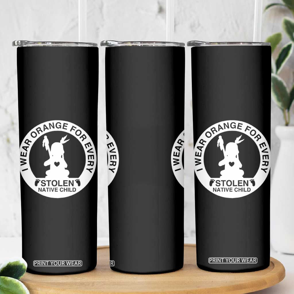 I Wear Orange For Every Stolen American Native Child Skinny Tumbler Bring Our Children Home Orange Day TS10 Print Your Wear