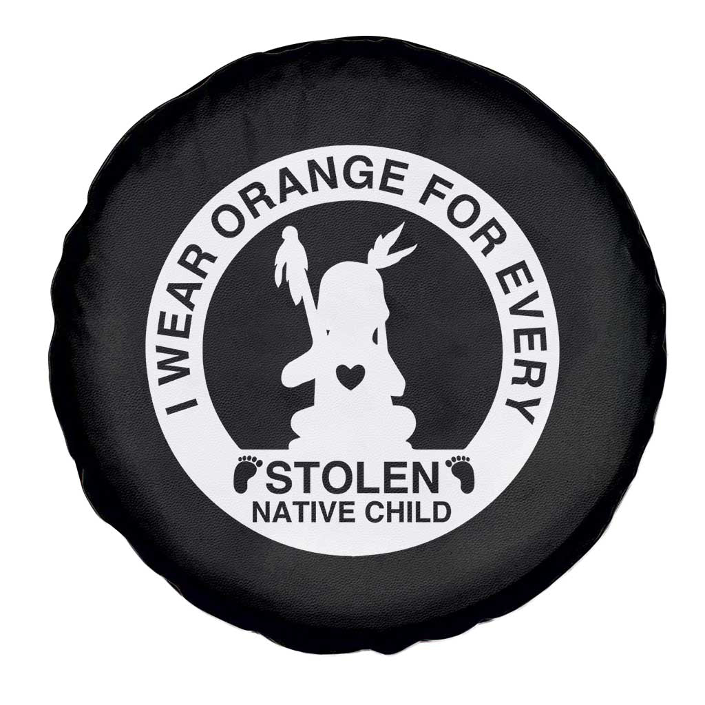 I Wear Orange For Every Stolen American Native Child Spare Tire Cover Bring Our Children Home Orange Day TS10 Print Your Wear