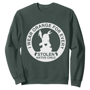 I Wear Orange For Every Stolen American Native Child Sweatshirt Bring Our Children Home Orange Day TS10 Dark Forest Green Print Your Wear