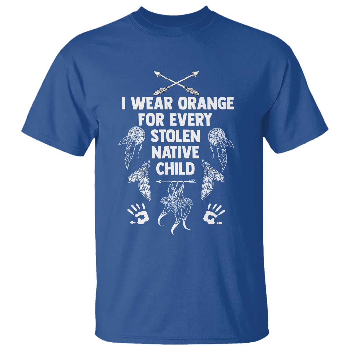 I Wear Orange For Every Stolen American Native Child T Shirt TS10 Royal Blue Print Your Wear