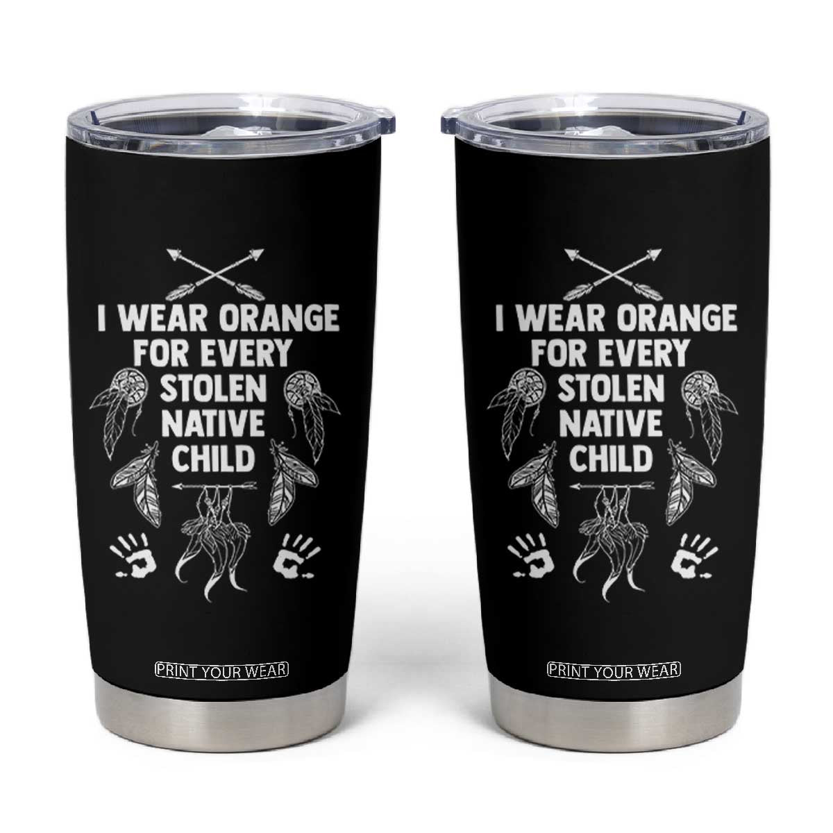 I Wear Orange For Every Stolen American Native Child Tumbler Cup TS10 Black Print Your Wear