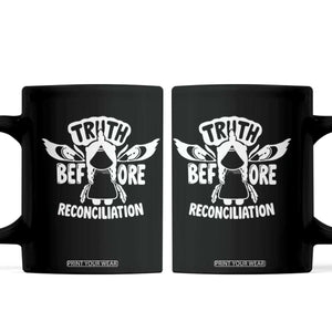 Native American Every Child Coffee Mug Truth Before Reconciliation TS10 Black Print Your Wear