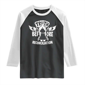 Native American Every Child Raglan Shirt Truth Before Reconciliation TS10 Black White Print Your Wear