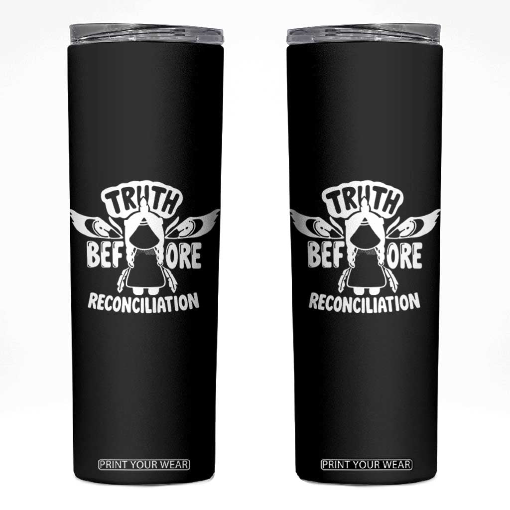 Native American Every Child Skinny Tumbler Truth Before Reconciliation TS10 Black Print Your Wear