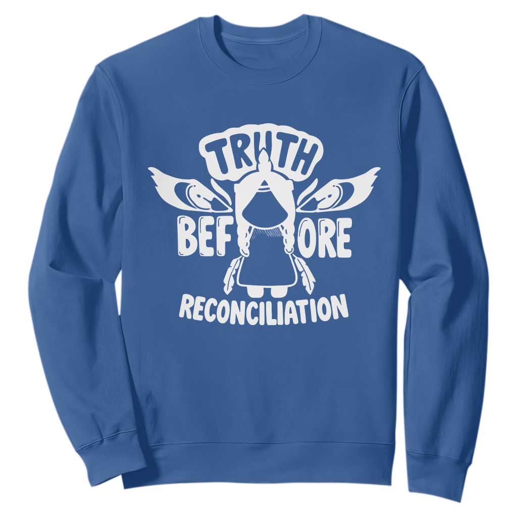 Native American Every Child Sweatshirt Truth Before Reconciliation TS10 Royal Blue Print Your Wear