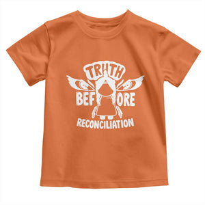 Native American Every Child Toddler T Shirt Truth Before Reconciliation TS10 Orange Print Your Wear
