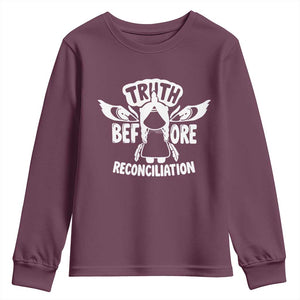 Native American Every Child Youth Sweatshirt Truth Before Reconciliation TS10 Maroon Print Your Wear