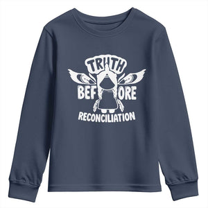 Native American Every Child Youth Sweatshirt Truth Before Reconciliation TS10 Navy Print Your Wear