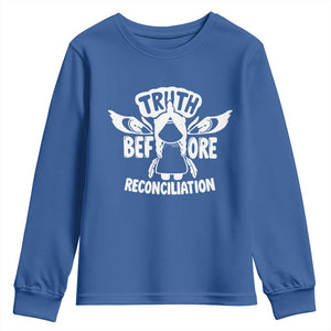Native American Every Child Youth Sweatshirt Truth Before Reconciliation TS10 Royal Blue Print Your Wear