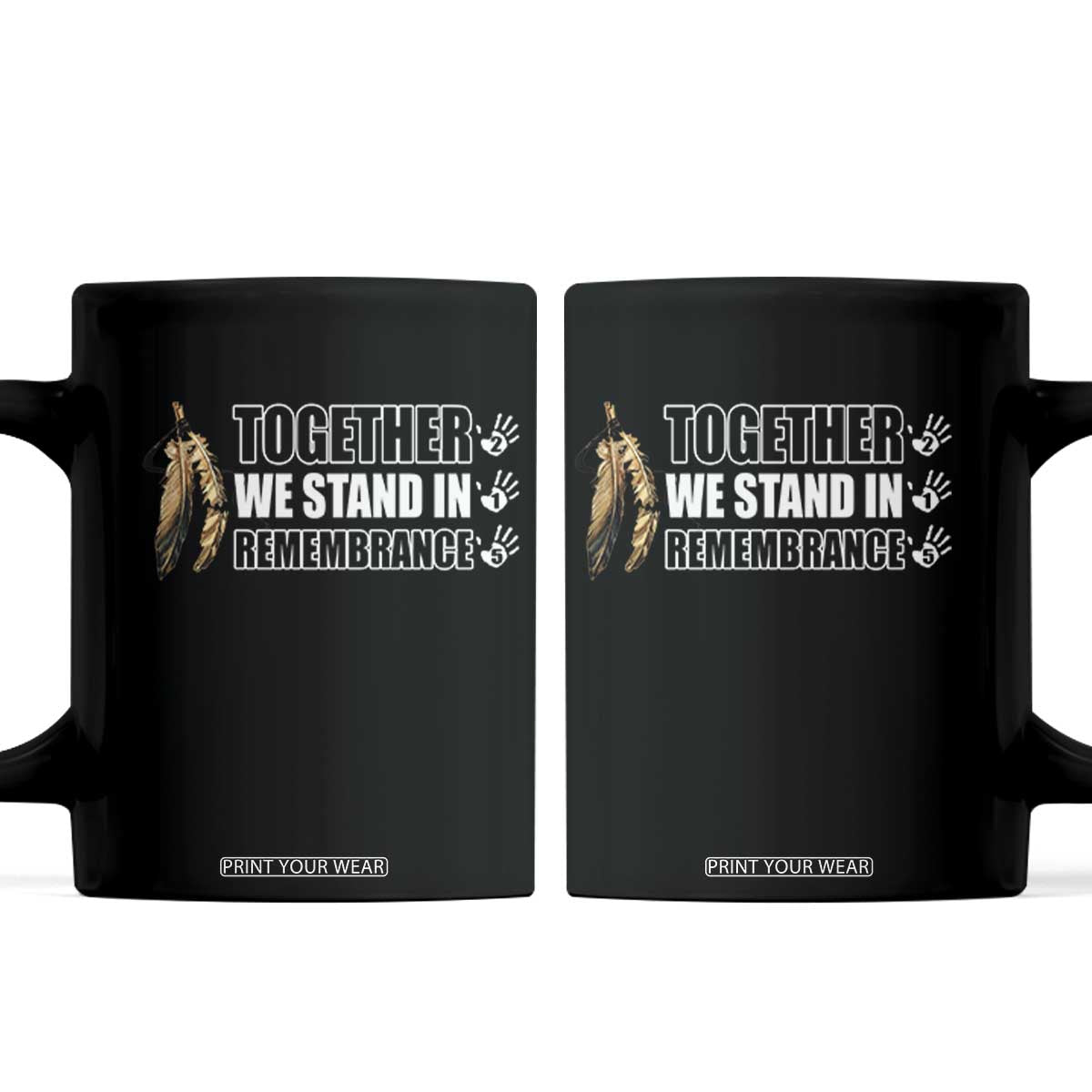Native American Every Child Coffee Mug Together We Stand in Remembrance 215 Stolen Children TS10 Black Print Your Wear