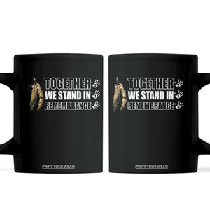 Native American Every Child Coffee Mug Together We Stand in Remembrance 215 Stolen Children TS10 Black Print Your Wear