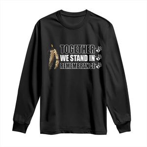 Native American Every Child Long Sleeve Shirt Together We Stand in Remembrance 215 Stolen Children TS10 Black Print Your Wear