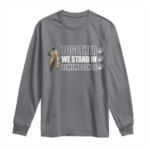 Native American Every Child Long Sleeve Shirt Together We Stand in Remembrance 215 Stolen Children TS10 Charcoal Print Your Wear