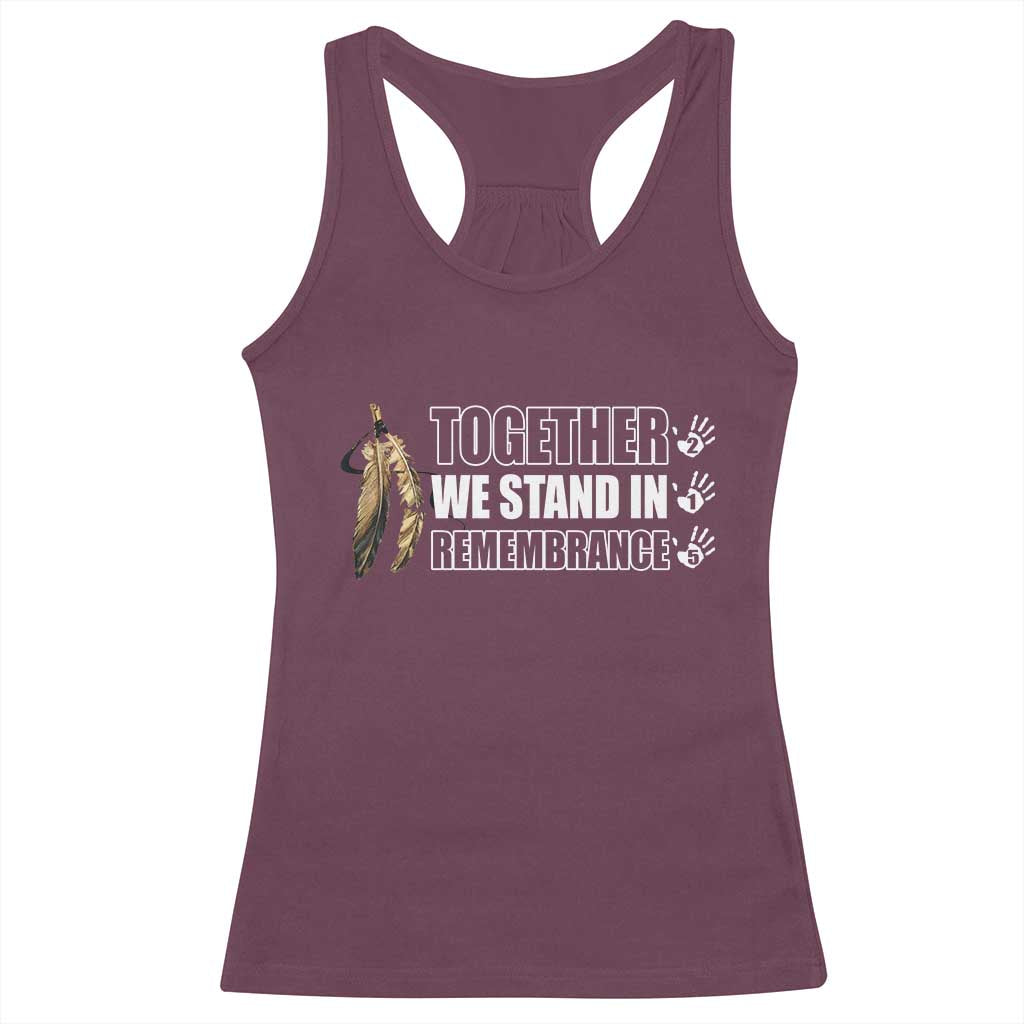 Native American Every Child Racerback Tank Top Together We Stand in Remembrance 215 Stolen Children TS10 Maroon Print Your Wear