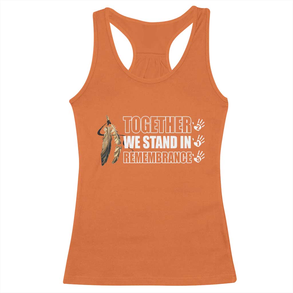 Native American Every Child Racerback Tank Top Together We Stand in Remembrance 215 Stolen Children TS10 Orange Print Your Wear