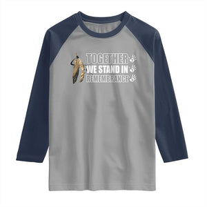 Native American Every Child Raglan Shirt Together We Stand in Remembrance 215 Stolen Children TS10 Sport Gray Navy Print Your Wear