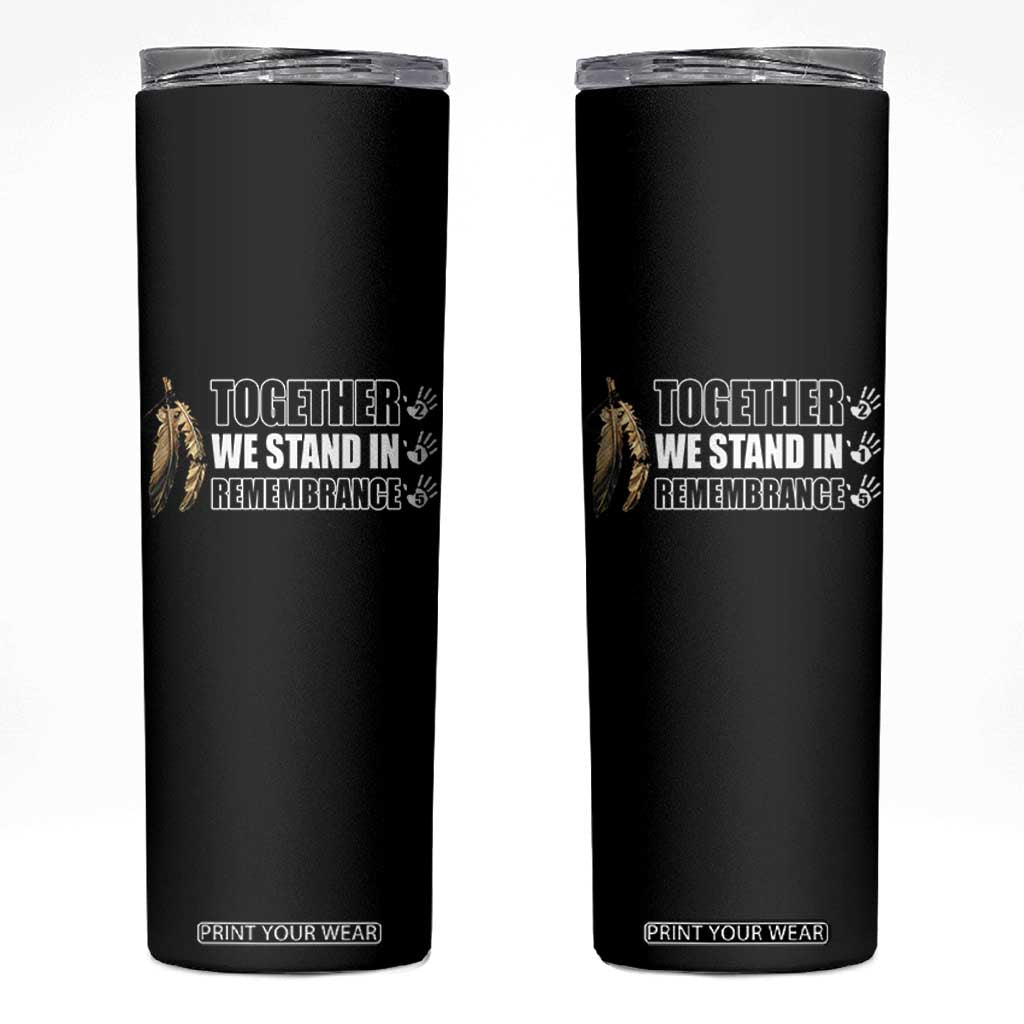 Native American Every Child Skinny Tumbler Together We Stand in Remembrance 215 Stolen Children TS10 Black Print Your Wear