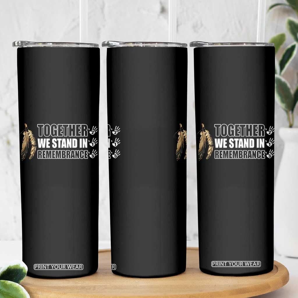 Native American Every Child Skinny Tumbler Together We Stand in Remembrance 215 Stolen Children TS10 Print Your Wear