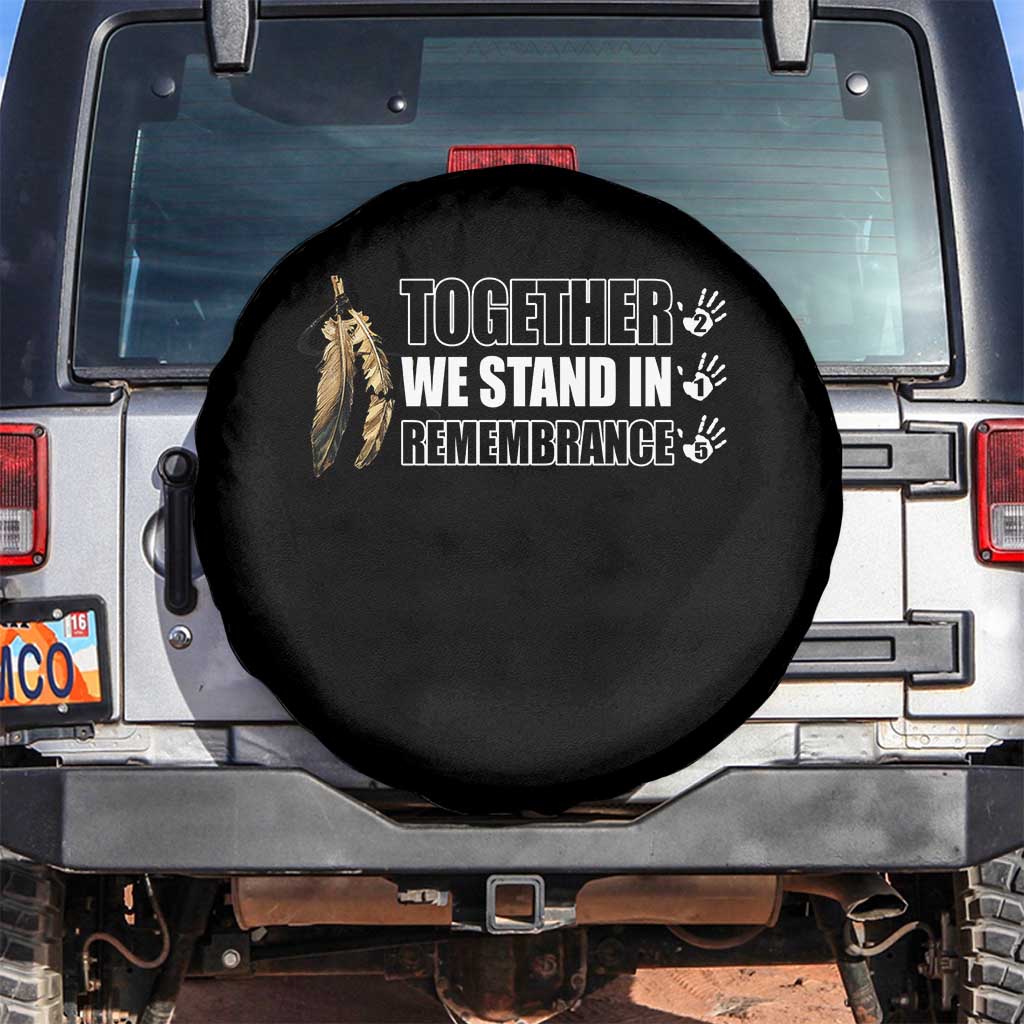 Native American Every Child Spare Tire Cover Together We Stand in Remembrance 215 Stolen Children TS10 No hole Black Print Your Wear