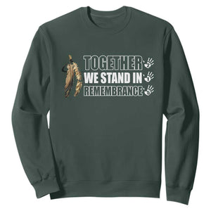 Native American Every Child Sweatshirt Together We Stand in Remembrance 215 Stolen Children TS10 Dark Forest Green Print Your Wear