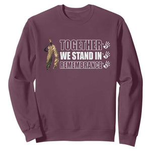 Native American Every Child Sweatshirt Together We Stand in Remembrance 215 Stolen Children TS10 Maroon Print Your Wear