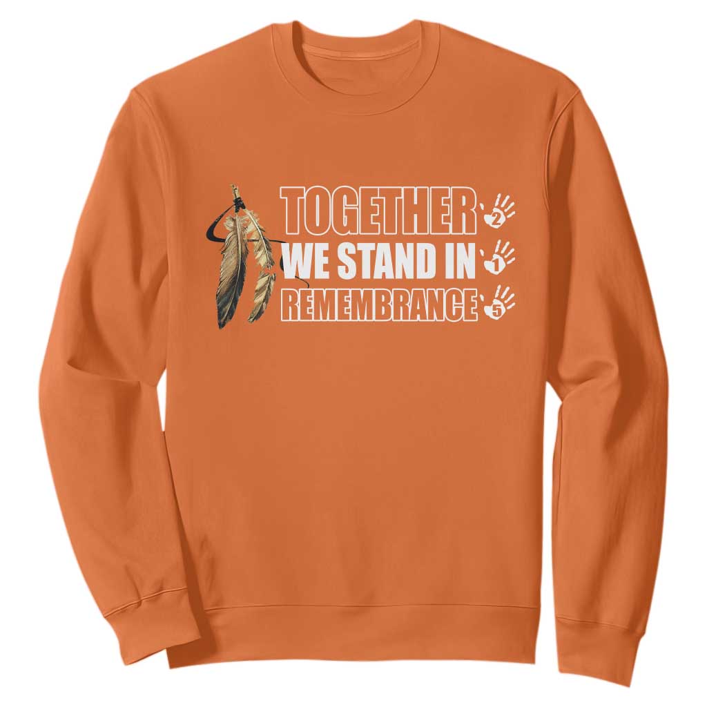 Native American Every Child Sweatshirt Together We Stand in Remembrance 215 Stolen Children TS10 Orange Print Your Wear