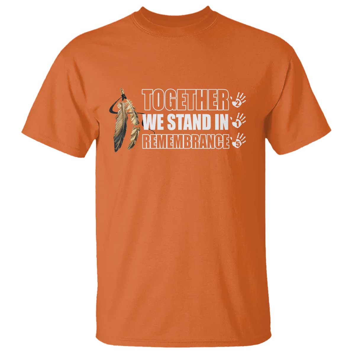 Native American Every Child T Shirt Together We Stand in Remembrance 215 Stolen Children TS10 Orange Print Your Wear