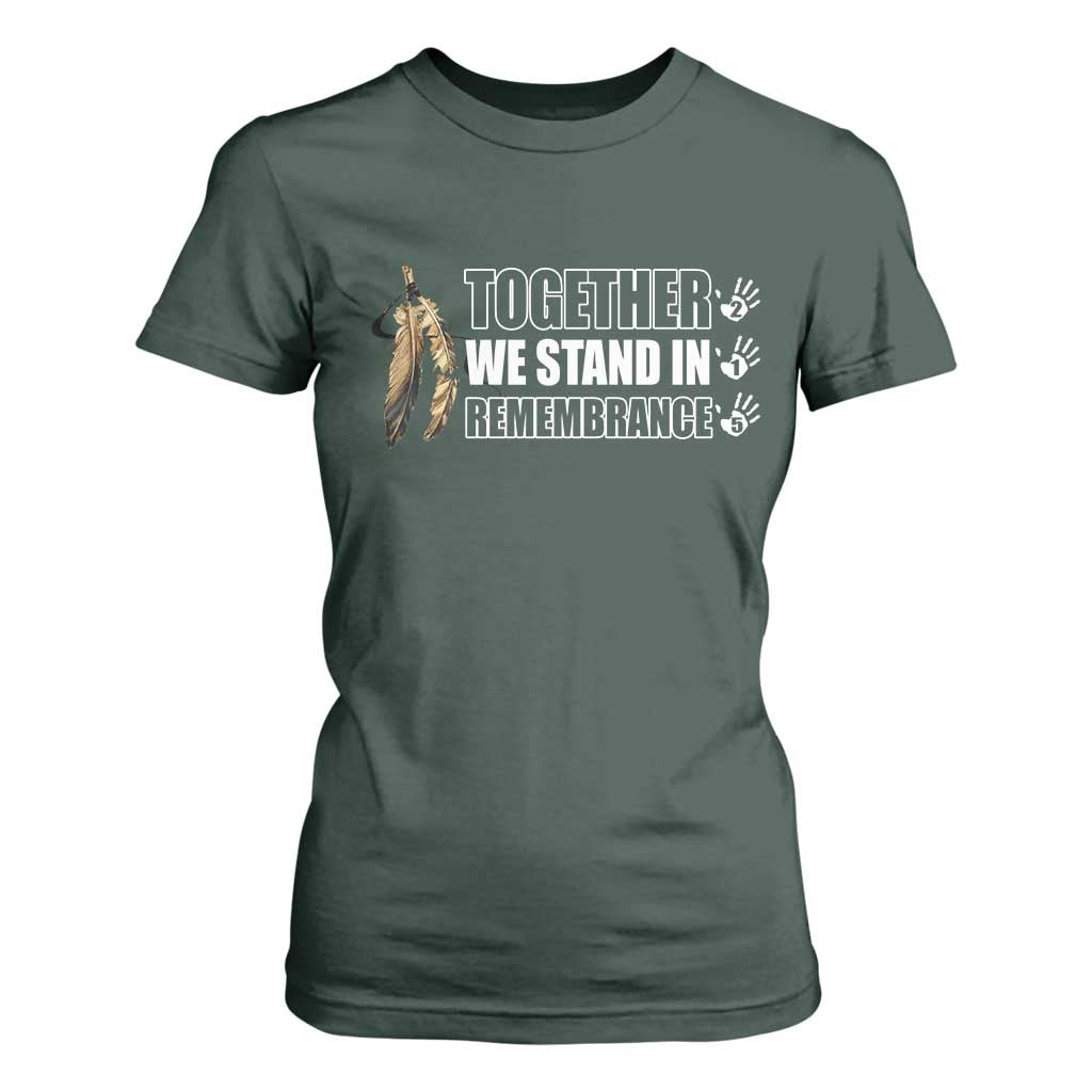 Native American Every Child T Shirt For Women Together We Stand in Remembrance 215 Stolen Children TS10 Dark Forest Green Print Your Wear