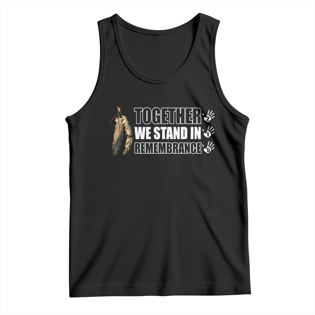 Native American Every Child Tank Top Together We Stand in Remembrance 215 Stolen Children TS10 Black Print Your Wear