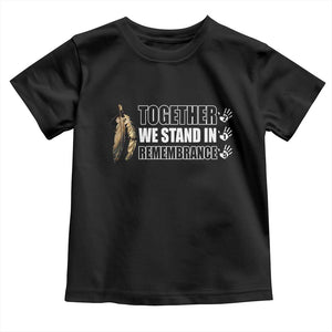 Native American Every Child Toddler T Shirt Together We Stand in Remembrance 215 Stolen Children TS10 Black Print Your Wear