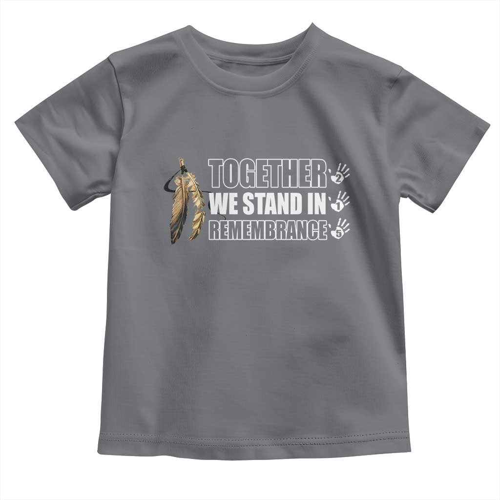 Native American Every Child Toddler T Shirt Together We Stand in Remembrance 215 Stolen Children TS10 Charcoal Print Your Wear