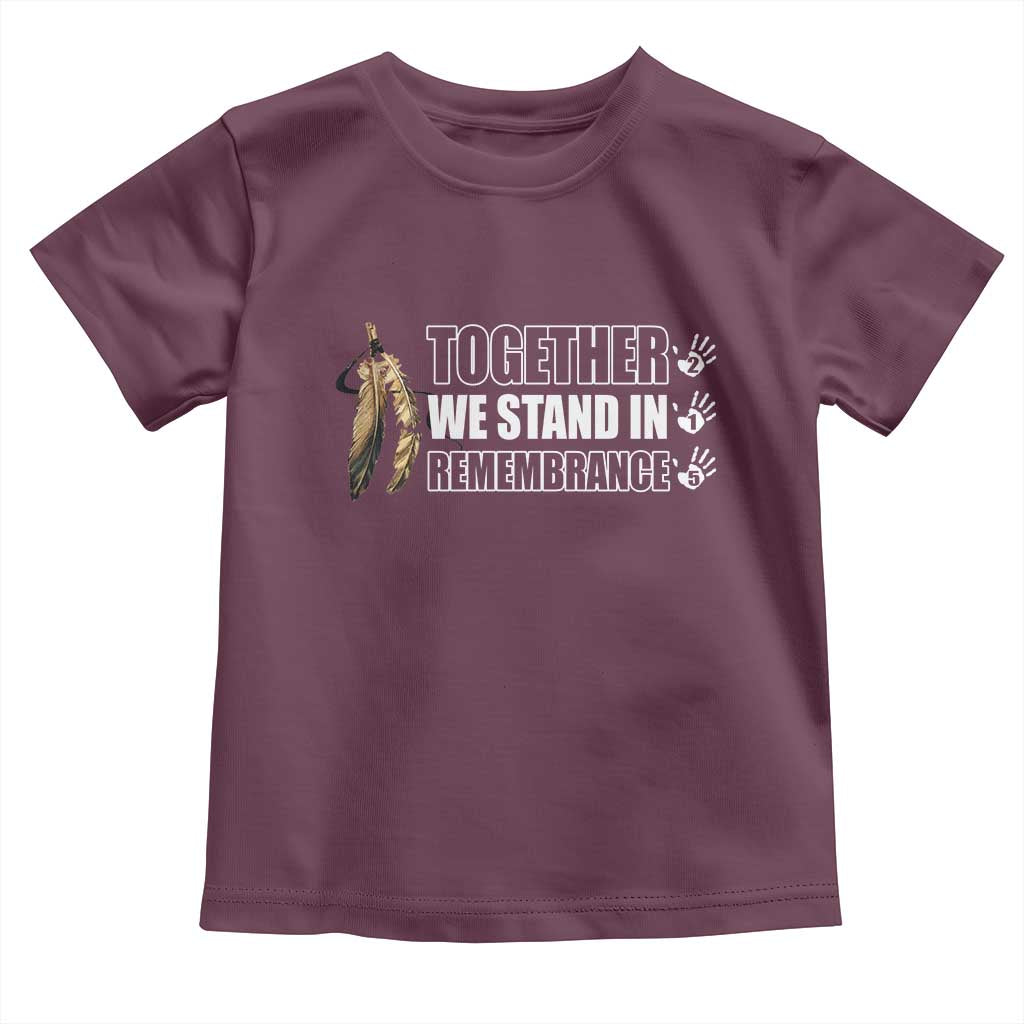 Native American Every Child Toddler T Shirt Together We Stand in Remembrance 215 Stolen Children TS10 Maroon Print Your Wear