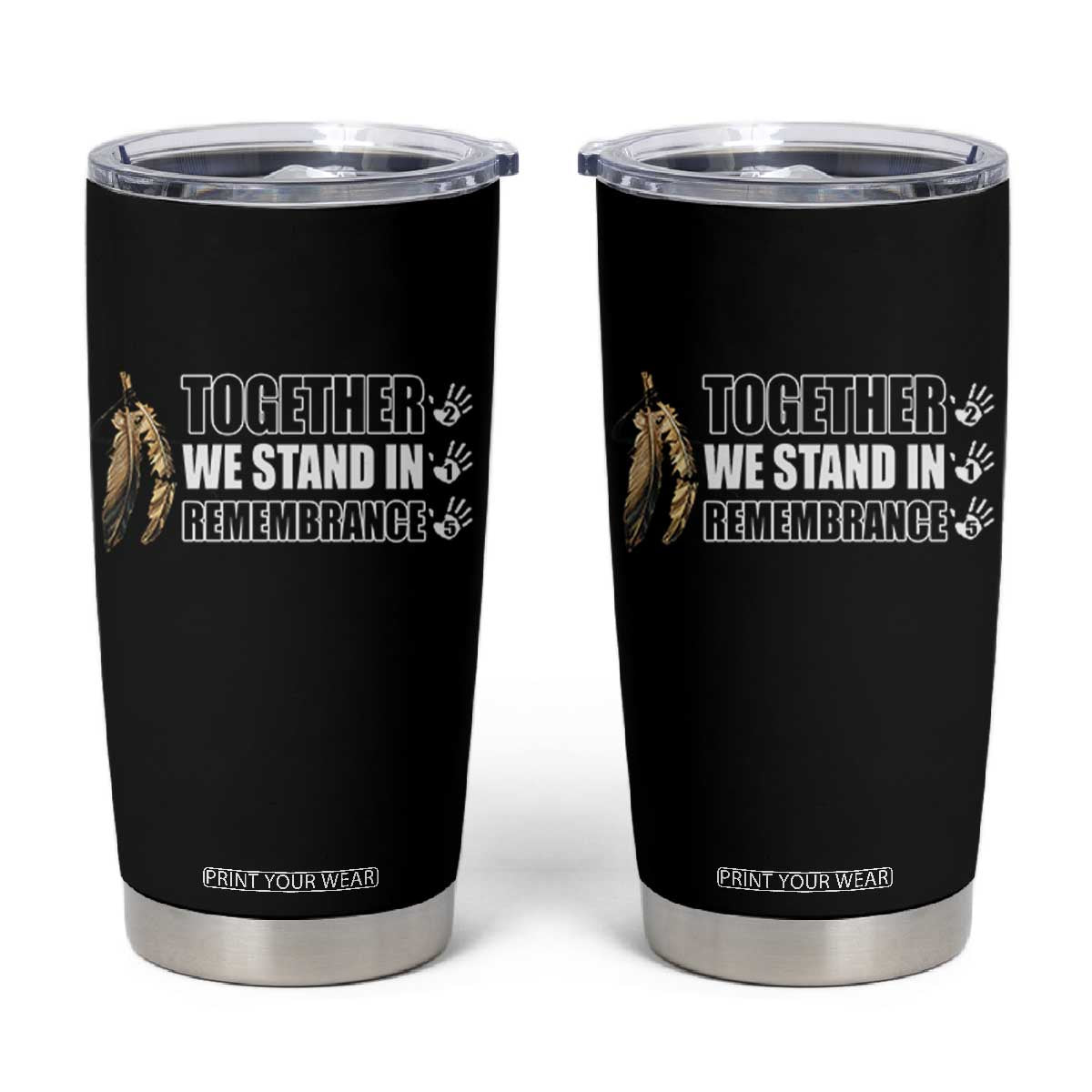 Native American Every Child Tumbler Cup Together We Stand in Remembrance 215 Stolen Children TS10 Black Print Your Wear