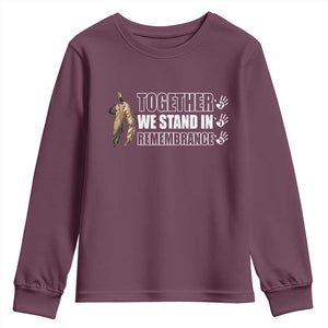Native American Every Child Youth Sweatshirt Together We Stand in Remembrance 215 Stolen Children TS10 Maroon Print Your Wear