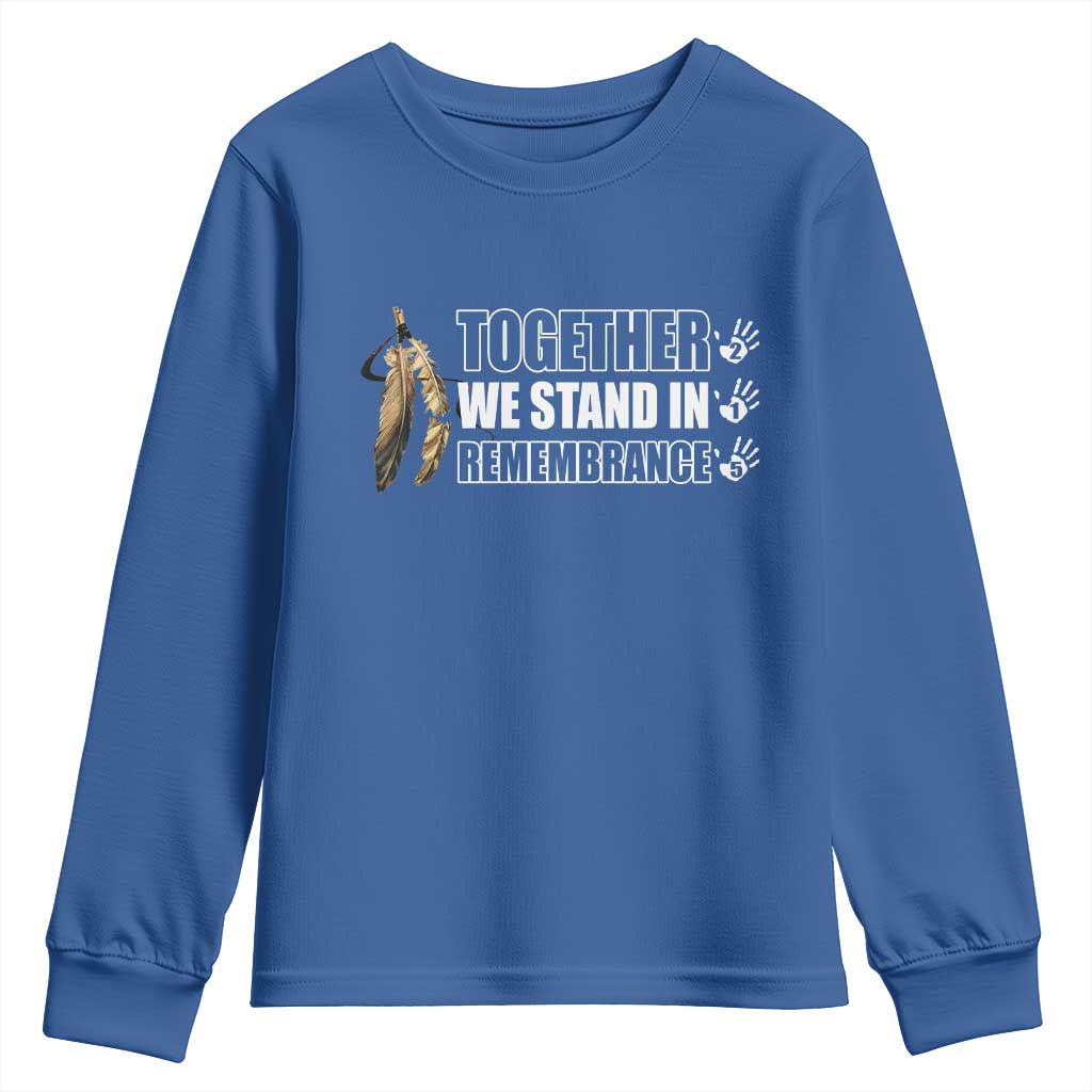 Native American Every Child Youth Sweatshirt Together We Stand in Remembrance 215 Stolen Children TS10 Royal Blue Print Your Wear
