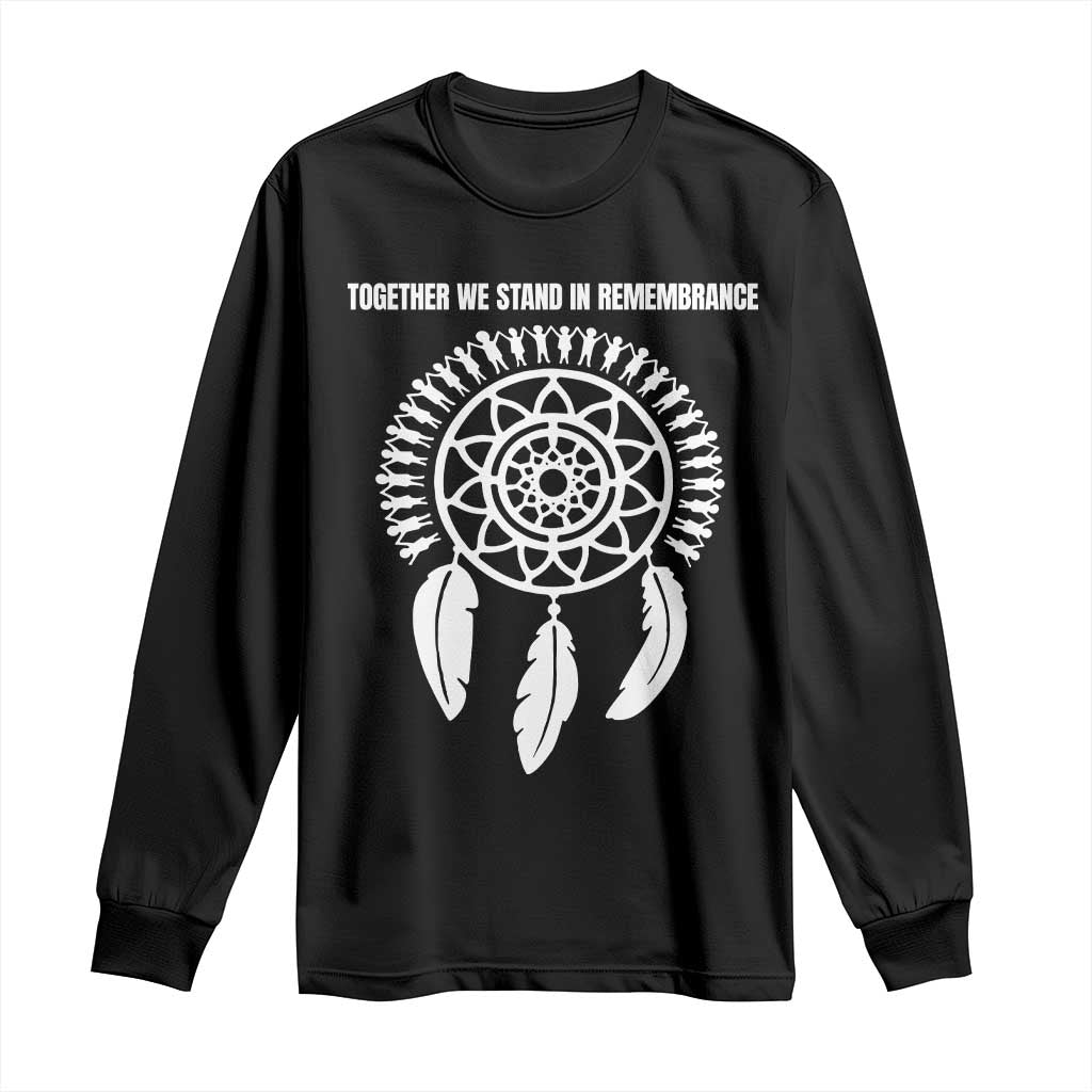 Native American Every Child Long Sleeve Shirt Together We Stand in Remembrance TS10 Black Print Your Wear