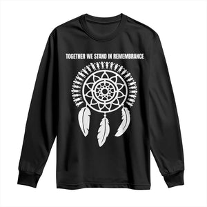Native American Every Child Long Sleeve Shirt Together We Stand in Remembrance TS10 Black Print Your Wear