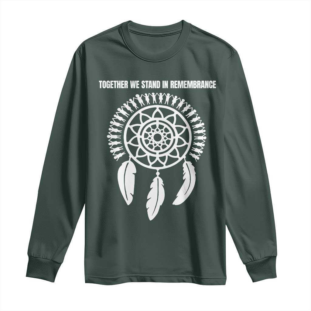 Native American Every Child Long Sleeve Shirt Together We Stand in Remembrance TS10 Dark Forest Green Print Your Wear