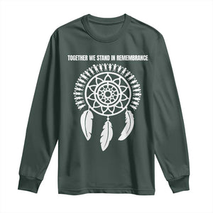 Native American Every Child Long Sleeve Shirt Together We Stand in Remembrance TS10 Dark Forest Green Print Your Wear