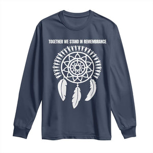 Native American Every Child Long Sleeve Shirt Together We Stand in Remembrance TS10 Navy Print Your Wear