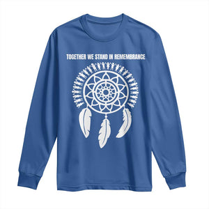 Native American Every Child Long Sleeve Shirt Together We Stand in Remembrance TS10 Royal Blue Print Your Wear
