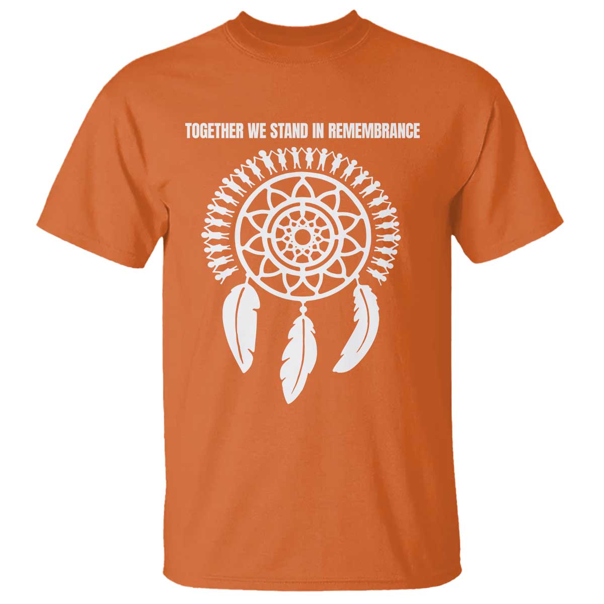 Native American Every Child T Shirt Together We Stand in Remembrance TS10 Orange Print Your Wear