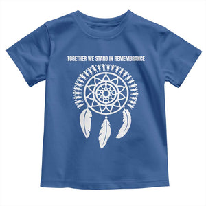 Native American Every Child Toddler T Shirt Together We Stand in Remembrance TS10 Royal Blue Print Your Wear