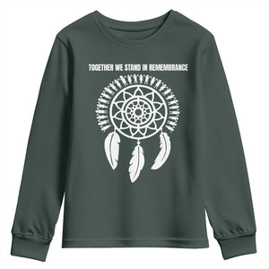 Native American Every Child Youth Sweatshirt Together We Stand in Remembrance TS10 Dark Forest Green Print Your Wear