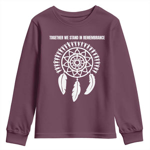 Native American Every Child Youth Sweatshirt Together We Stand in Remembrance TS10 Maroon Print Your Wear