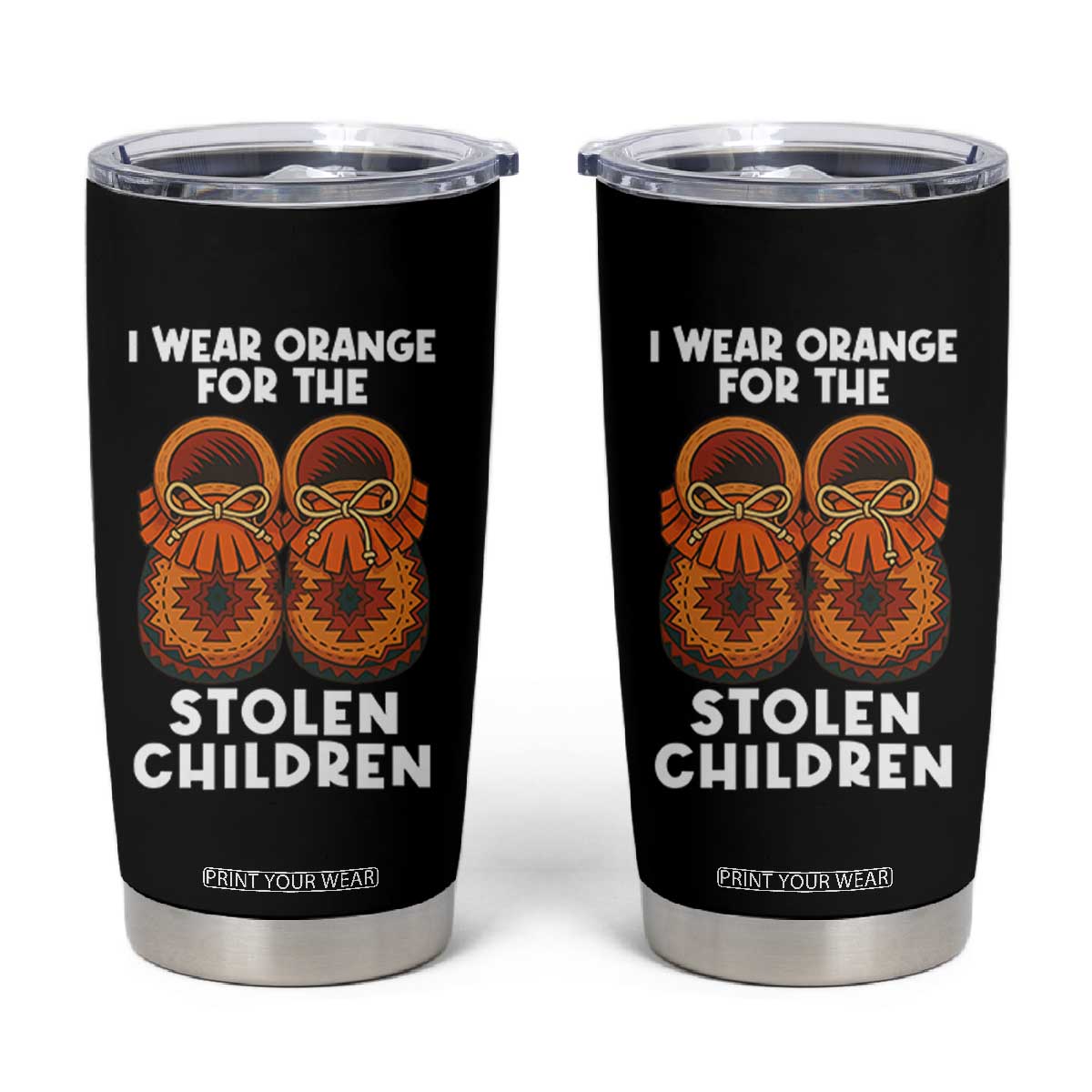 I Wear Orange For Every Stolen American Native Child Tumbler Cup Orange Day TS10 Black Print Your Wear