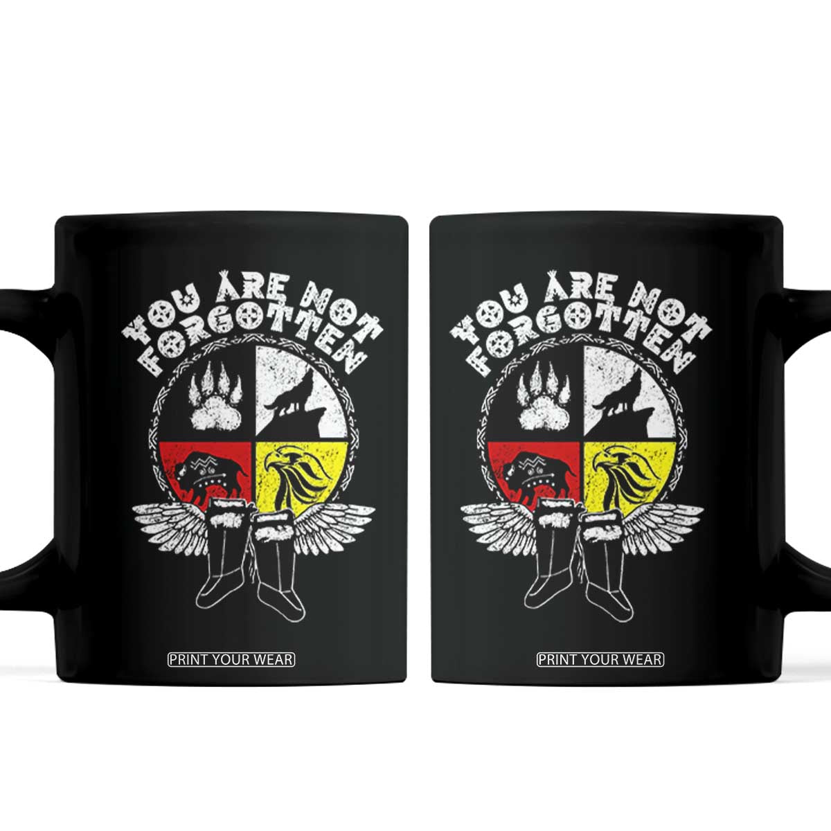 Native American Indian Coffee Mug You Are Not Forgotten TS10 Black Print Your Wear