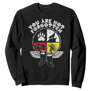 Native American Indian Sweatshirt You Are Not Forgotten TS10 Black Print Your Wear